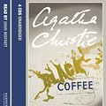 Cover Art for 9780007294138, Black Coffee by Agatha Christie, Charles Osborne, John Moffatt