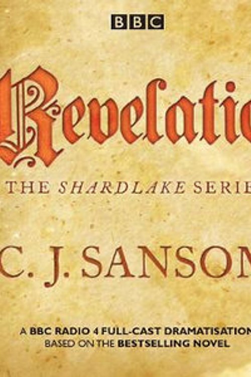 Cover Art for 9781785298943, Shardlake: Revelation: BBC Radio 4 full-cast dramatisation by CJ Sansom, Jason Watkins, Mark Bonnar, Full Cast
