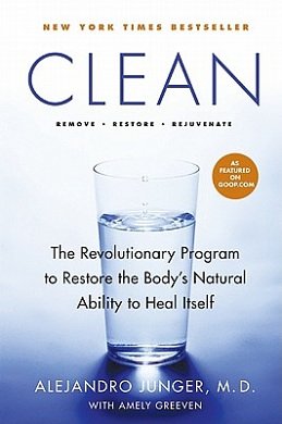 Cover Art for 9780061735332, Clean: The Revolutionary Program to Restore the Body's Natural Ability to Heal Itself by Alejandro Junger