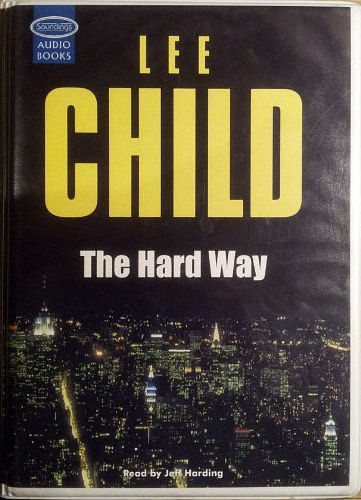 Cover Art for 9781845593940, The Hard Way (Jack Reacher) by Lee Child, Jeff Harding