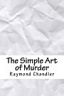 Cover Art for 9781718631267, The Simple Art of Murder by Raymond Chandler