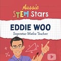 Cover Art for 9781925893403, Aussie Stem Star: Eddie Woo: Making maths fabulous fun by Rebecca Lim