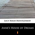 Cover Art for B07MQBYGKK, Anne's House of Dreams by Lucy Maud Montgomery