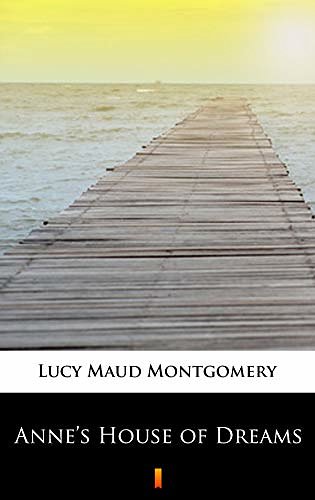 Cover Art for B07MQBYGKK, Anne's House of Dreams by Lucy Maud Montgomery