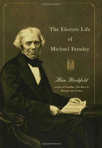 Cover Art for 9780802714701, The Electric Life of Michael Faraday by Alan W. Hirshfeld