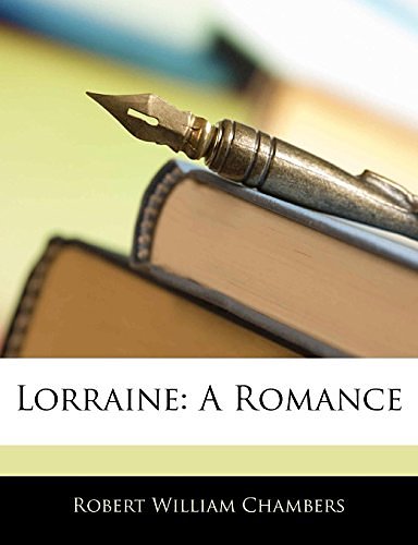 Cover Art for 9781144481603, Lorraine by Robert William Chambers