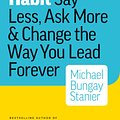 Cover Art for 9780978440756, The Coaching Habit by Michael Bungay Stanier