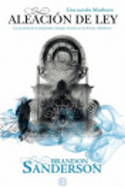 Cover Art for 9788466651752, Aleacion de Ley by Brandon Sanderson
