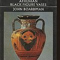 Cover Art for 9780500181447, Athenian Black Figure Vases by John Boardman