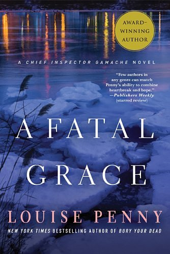 Cover Art for 9780312947132, A Fatal Grace: Three Pines Mysteries No. 2 by Louise Penny