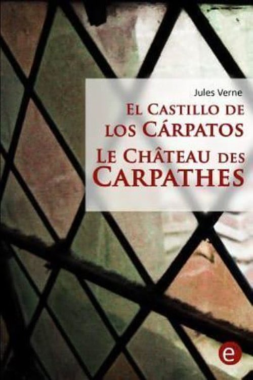 Cover Art for 9781523965458, El castillo de los C�rpatos/Le ch�teau des Carpathes by Jules Verne