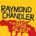 Cover Art for 1230000230243, The Big Sleep by Raymond Chandler