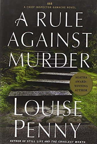 Cover Art for 9780312377021, A Rule Against Murder by Louise Penny