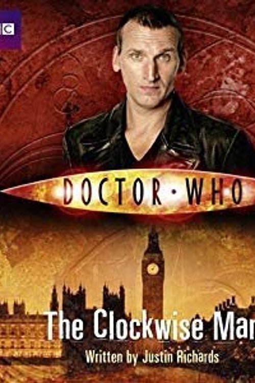 Cover Art for 9781445847863, Doctor Who: The Clockwise Man by Justin Richards