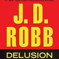 Cover Art for B00D9T9B40, Delusion in Death;In Death by J. D. Robb