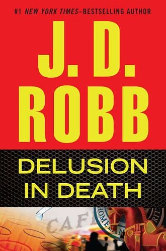 Cover Art for B00D9T9B40, Delusion in Death;In Death by J. D. Robb