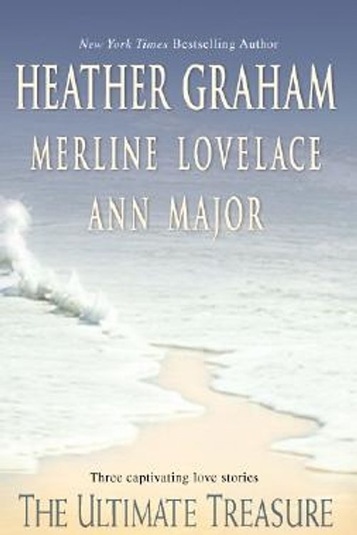 Cover Art for 9780373218585, The Ultimate Treasure by Heather Graham, Merline Lovelace, Ann Major