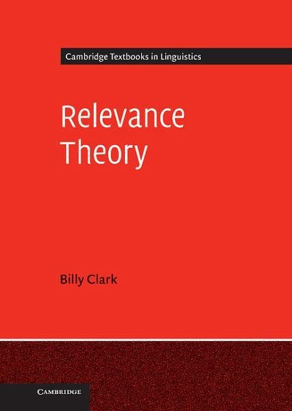 Cover Art for 9780521878203, Relevance Theory by Billy Clark