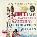 Cover Art for 9781510074118, The Time Traveller's Guide to Restoration Britain by Ian Mortimer