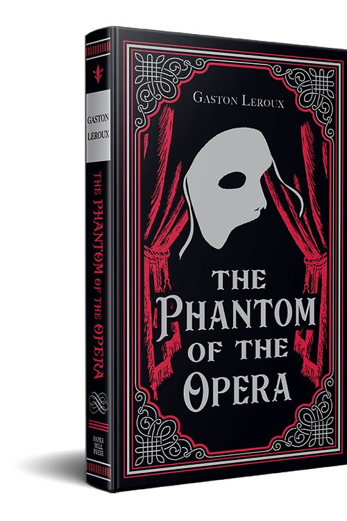 Cover Art for 9781774021743, The Phantom of the Opera, Gaston Leroux Classic Novel, (Erik, Paris Opera House, Romantic Drama), Ribbon Page Marker, Perfect for Gifting by Gaston Leroux, Paper Mill Press