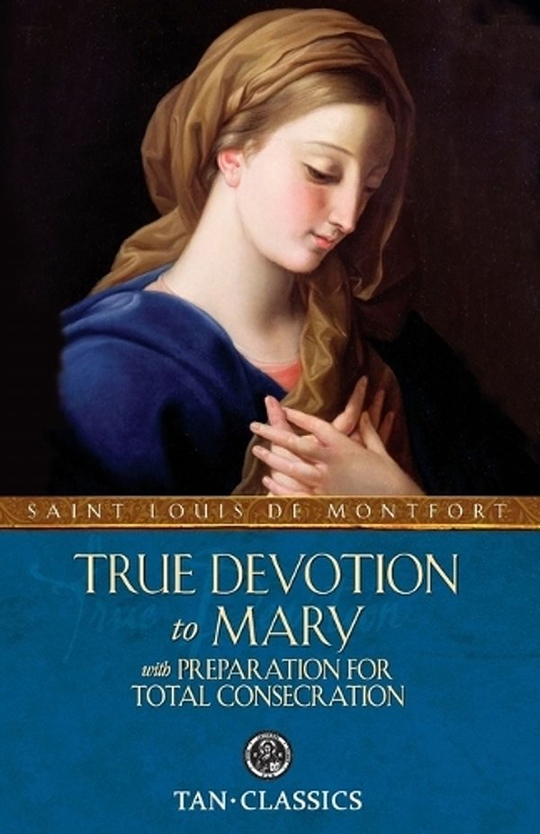 Cover Art for 9780895551542, True Devotion to Mary: With Preparation for Total Consecration by St. Louis De Montfort