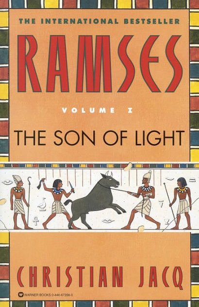 Cover Art for 9780446930215, Ramses: The Son of Light - Volume I by Christian Jacq