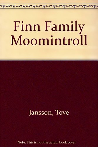 Cover Art for 9780374323288, Finn Family Moomintroll by Tove Jansson