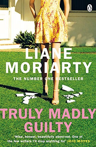 Cover Art for B01C3NCZTA, Truly Madly Guilty by Liane Moriarty