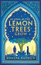 Cover Art for 9781526648518, As Long As the Lemon Trees Grow by Zoulfa Katouh