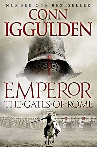 Cover Art for B00DO8IBHY, The Gates of Rome (Emperor Series, Book 1) by Iggulden, Conn (2011) by Conn Iggulden