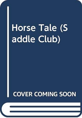 Cover Art for 9780606081078, Horse Tale (Saddle Club) by Bonnie Bryant