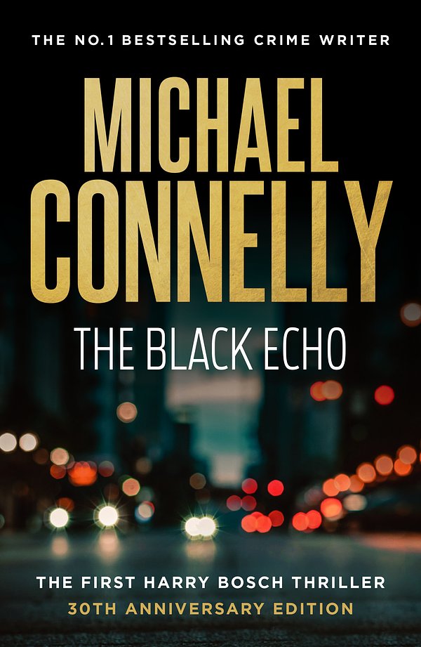 Cover Art for 9781761068331, The Black Echo (30th Anniversary Edition) by Michael Connelly