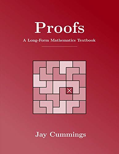 Cover Art for 9798595265973, Proofs: A Long-Form Mathematics Textbook (The Long-Form Math Textbook Series) by Jay Cummings