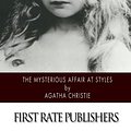 Cover Art for 9781502369215, The Mysterious Affair at Styles by Agatha Christie