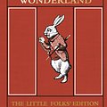 Cover Art for 9781447277781, Alice's Adventures in Wonderlandthe Little Folks' Edition by Lewis Carroll