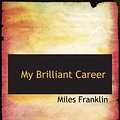 Cover Art for 9780554164854, My Brilliant Career by Miles Franklin