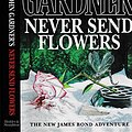 Cover Art for 9780340584125, Never Send Flowers by John Gardner