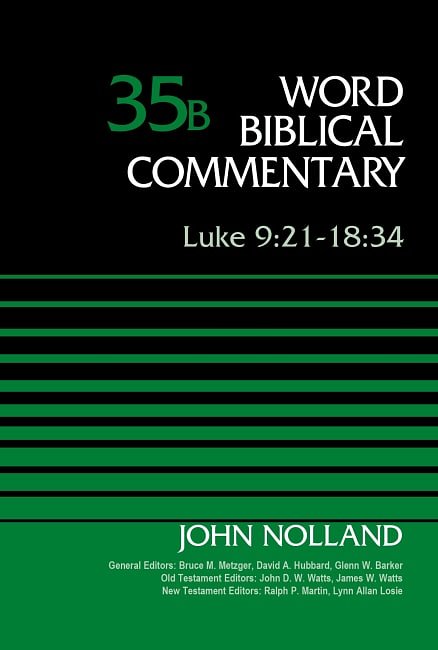 Luke 9:21-18:34, Volume 35B (Word Biblical Commentary)