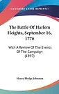 Cover Art for 9781104560751, The Battle of Harlem Heights, September 16, 1776 by Henry Phelps Johnston