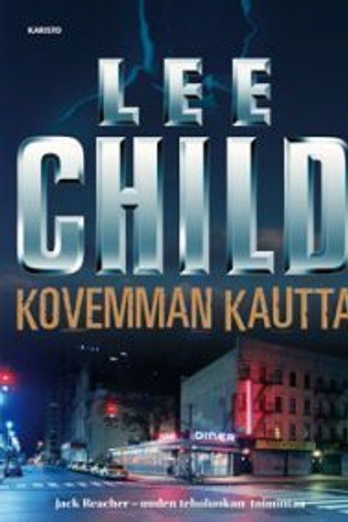 Cover Art for 9789512348947, Kovemman kautta by Lee Child, Tero Kuittinen