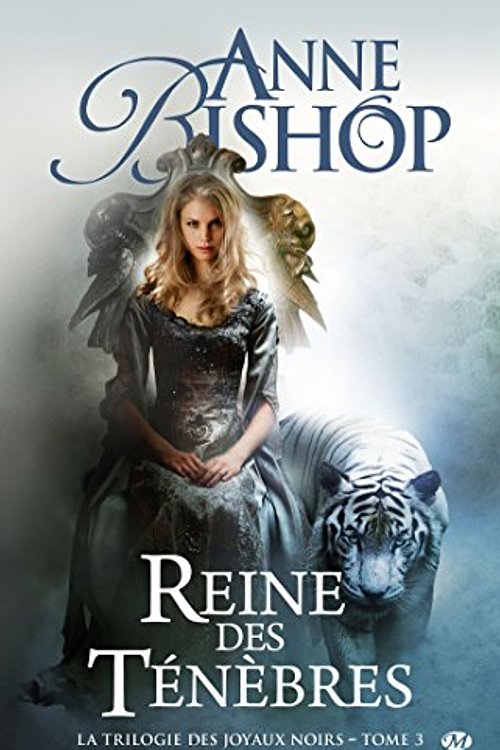Cover Art for 9782811203740, La Trilogie des Joyaux noirs, Tome 3 : Reine des ténèbres by Anne Bishop