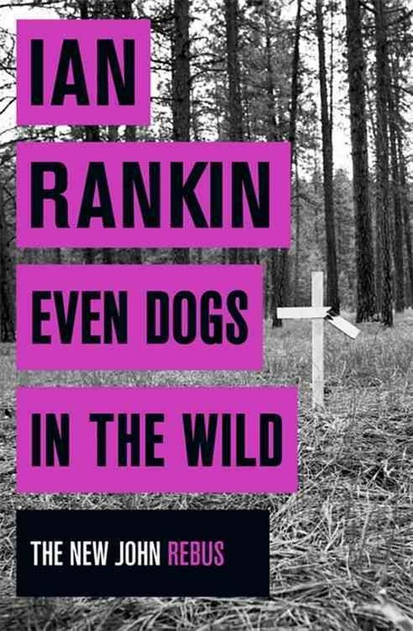 Cover Art for 9781409159483, Even Dogs in the Wild by Ian Rankin