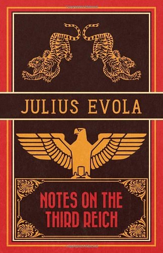 Cover Art for 9781907166860, Notes on the Third Reich by Julius Evola