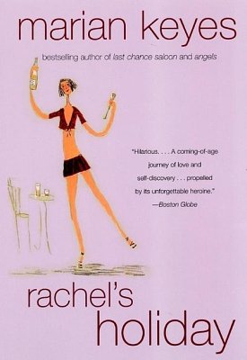 Cover Art for 9780061840050, Rachel's Holiday by Marian Keyes