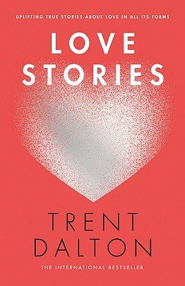 Cover Art for 9780008520502, Love Stories by Trent Dalton