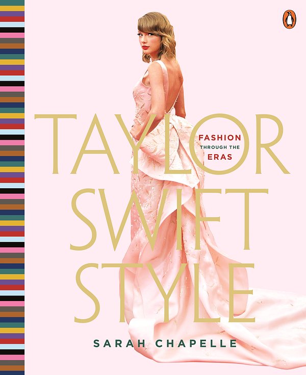 Cover Art for 9781761348945, Taylor Swift Style: Fashion Through the Eras by Sarah Chapelle