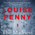 Cover Art for 9781529379389, The Madness of Crowds by Louise Penny