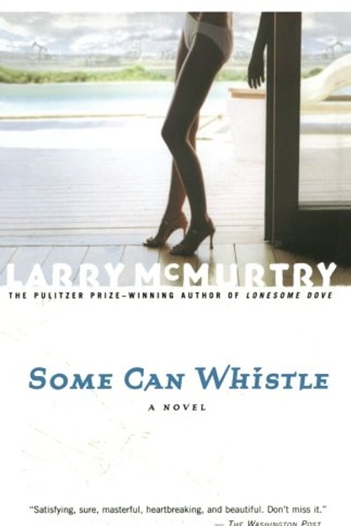 Cover Art for 9780743230162, Some Can Whistle by Larry McMurtry