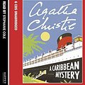 Cover Art for 9780007161072, A Caribbean Mystery: Complete & Unabridged by Agatha Christie