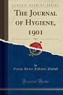 Cover Art for 9781330330159, The Journal of Hygiene, 1901, Vol. 1 (Classic Reprint) by George Henry Falkiner Nuttall